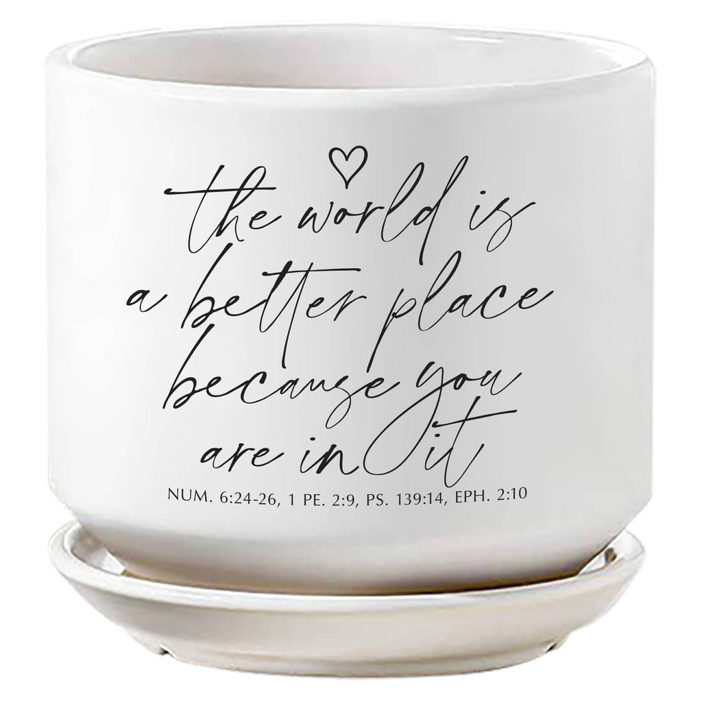Planter The World Is A Better Place