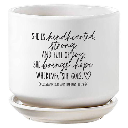Planter She Is Kindhearted And Strong
