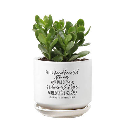 Planter She Is Kindhearted And Strong